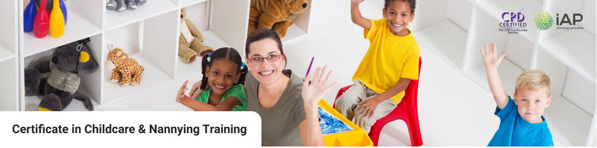 Certificate in Childcare & Nannying Training
